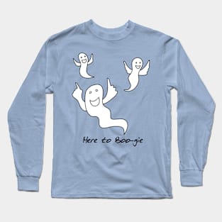 Here to Boo-gie Long Sleeve T-Shirt